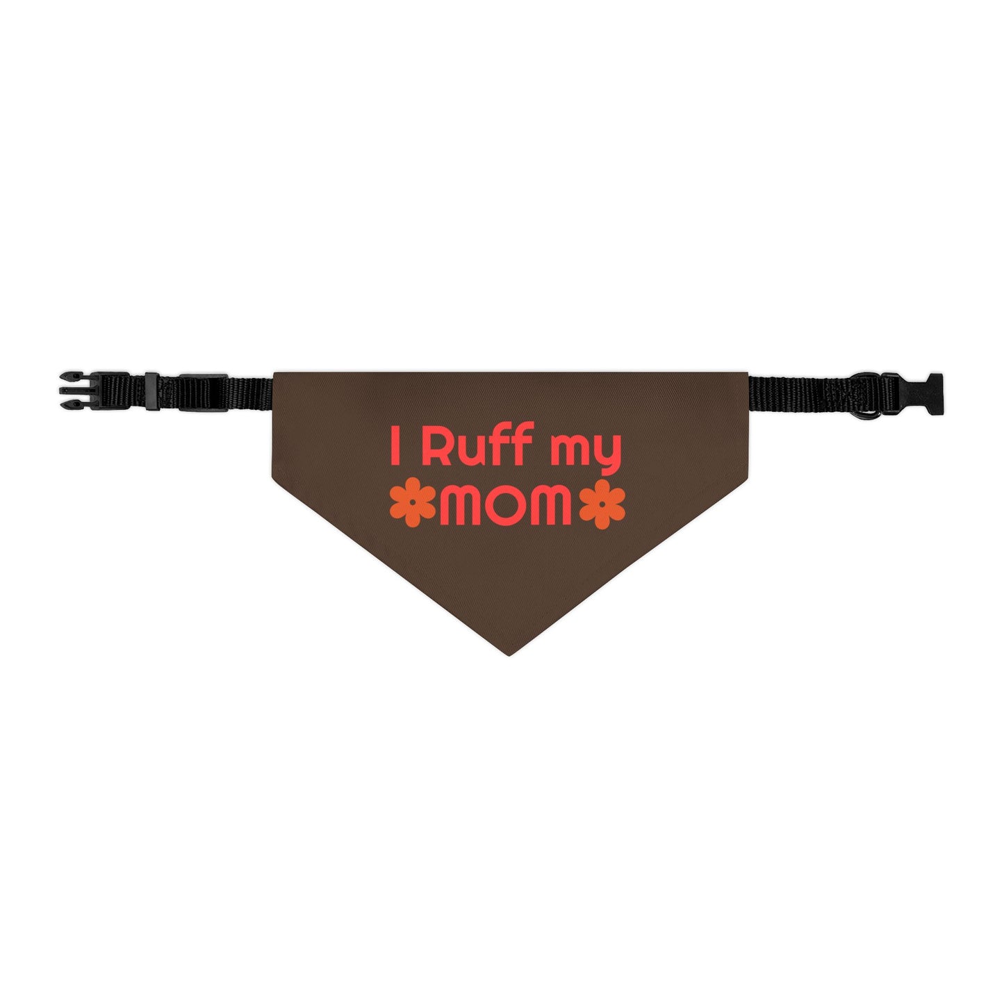 I Ruff My Mom Pet Bandana Collar - Cute Adjustable Dog Accessory for Gifts and Celebrations