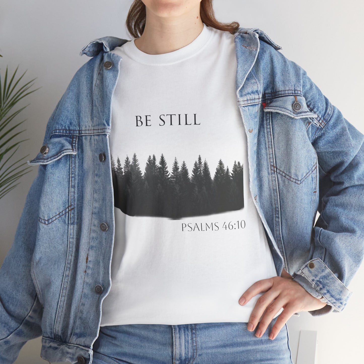 Be Still -Cotton Tee - Christian and Nature Inspired Relaxation Shirt