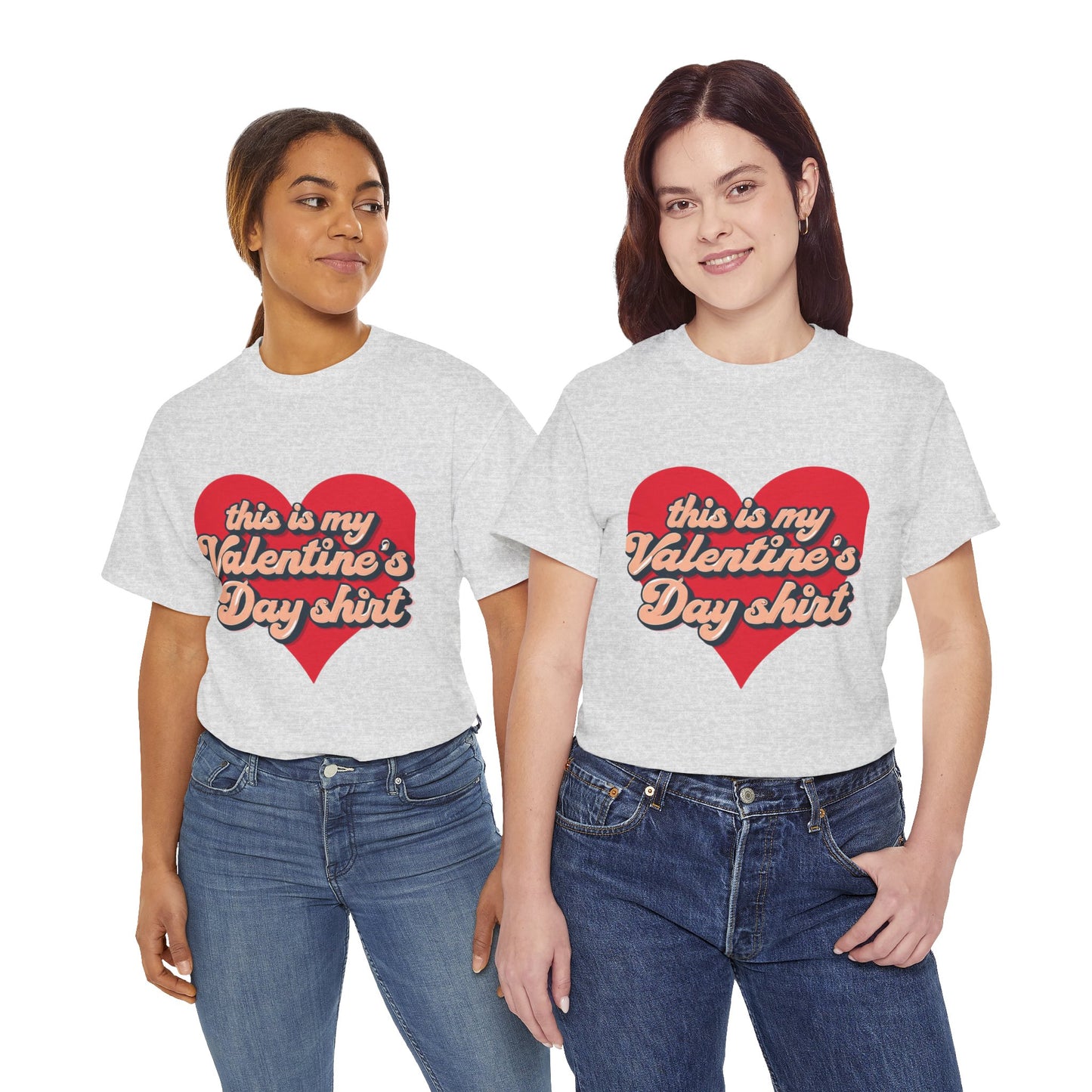 "This is my Valentine's Day shirt" Cotton Tee