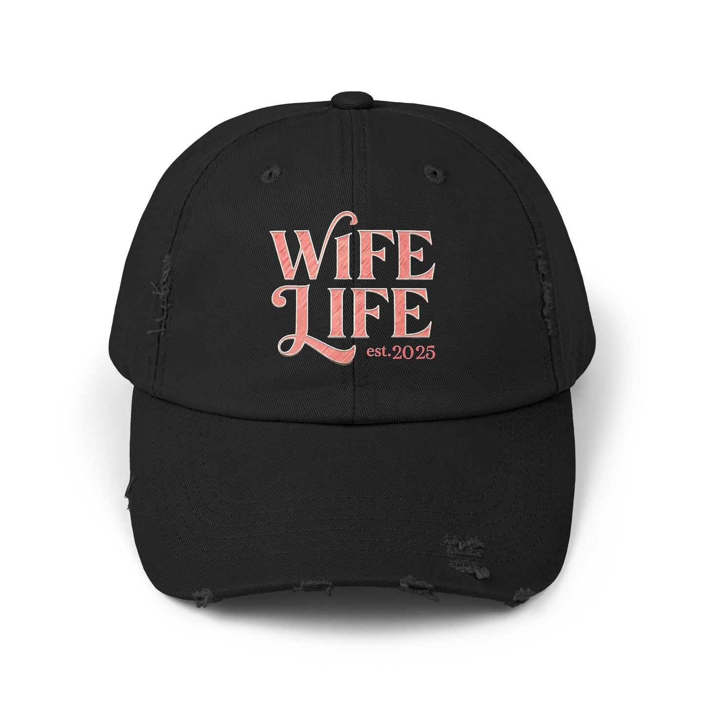 Wife Life Est. 2025 Distressed Ball Cap. Trendy Gift for Newlyweds and Proud Wives! Perfect for Celebrating New Beginnings