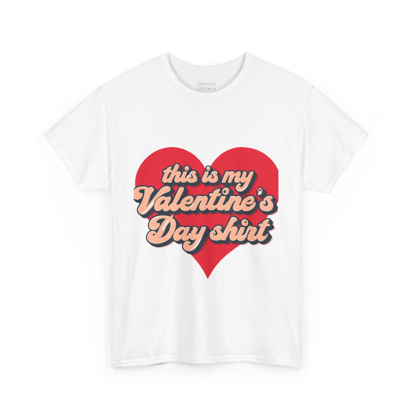 "This is my Valentine's Day shirt" Cotton Tee