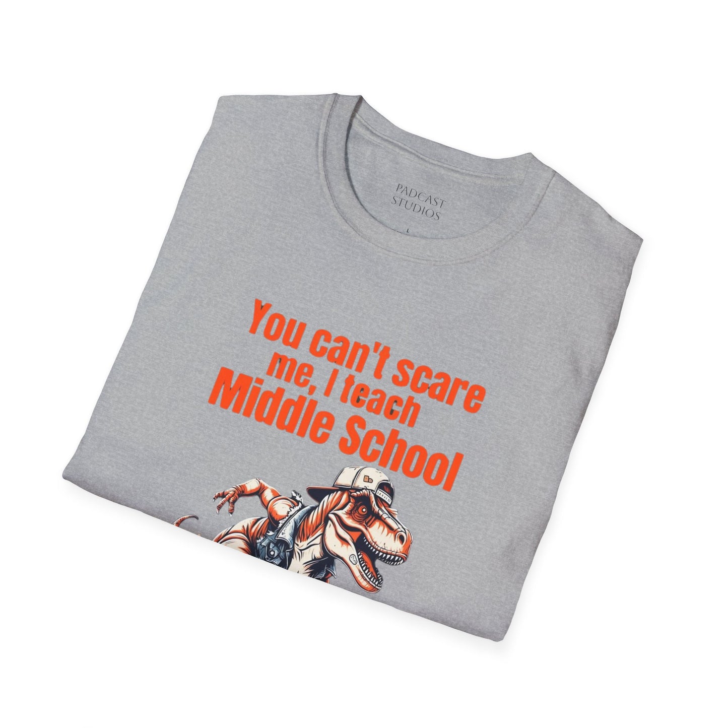 You Can't Scare Me, I Teach Middle School, Funny Teacher T-Shirt, Teacher Gift, Education Humor, Gift for Educators, Dinosaur Graphic Shirt