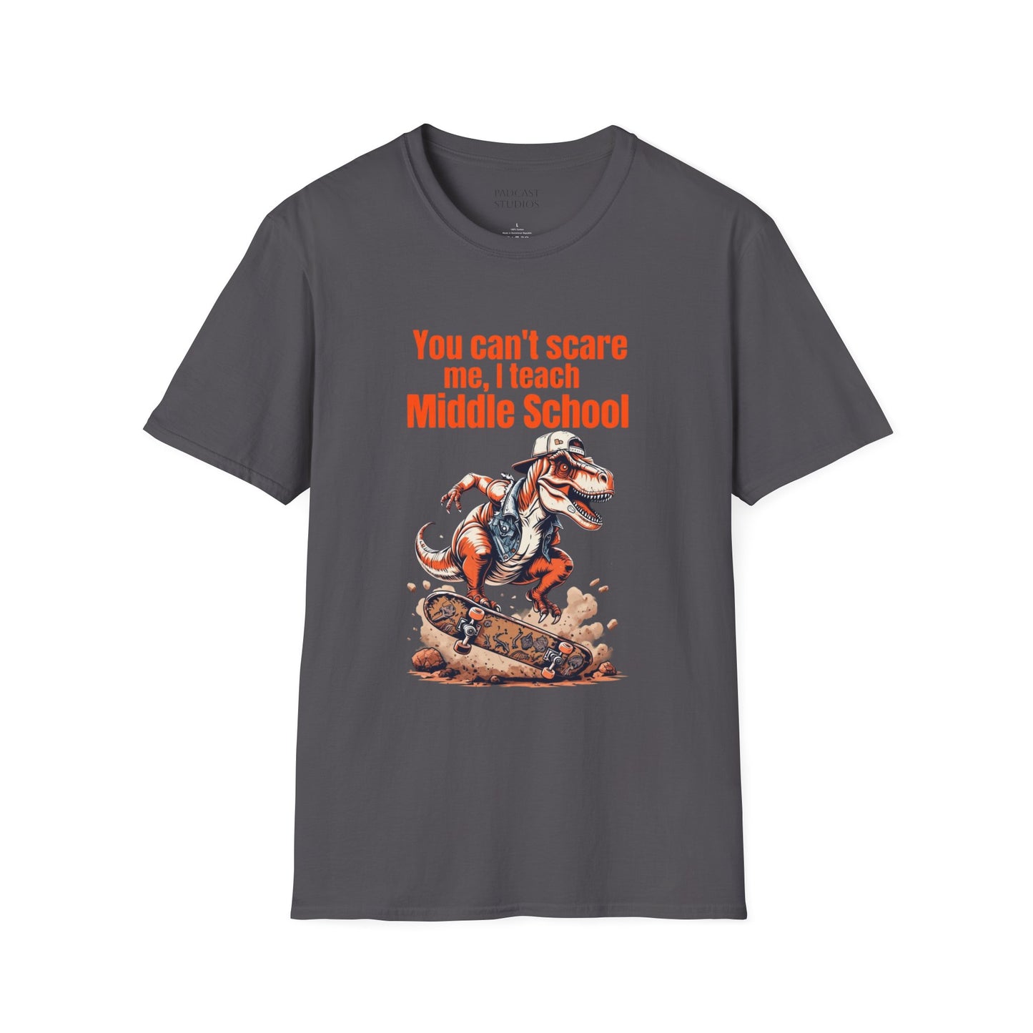 You Can't Scare Me, I Teach Middle School, Funny Teacher T-Shirt, Teacher Gift, Education Humor, Gift for Educators, Dinosaur Graphic Shirt