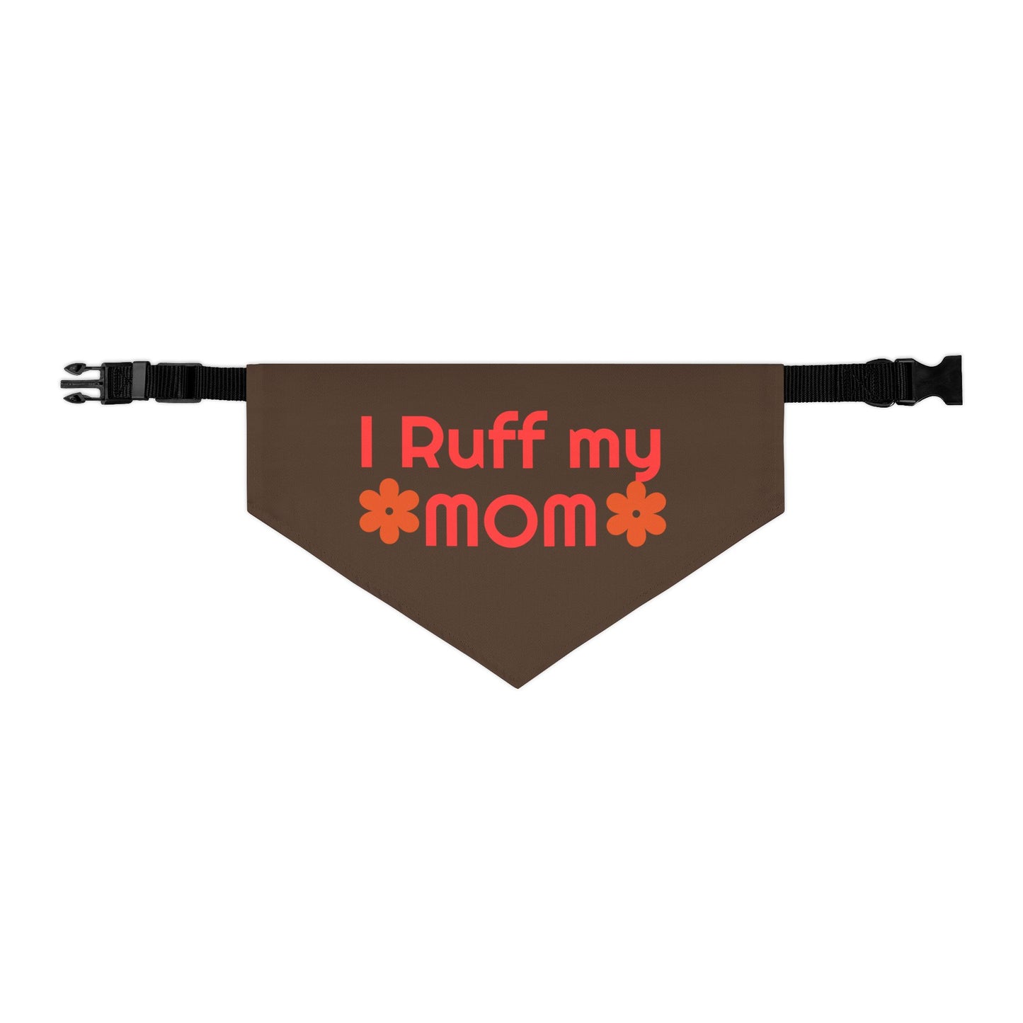 I Ruff My Mom Pet Bandana Collar - Cute Adjustable Dog Accessory for Gifts and Celebrations