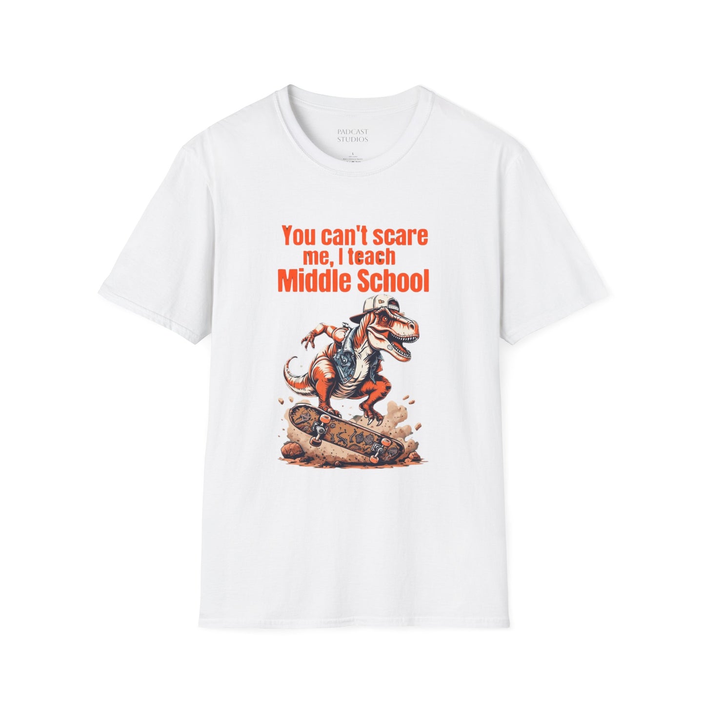 You Can't Scare Me, I Teach Middle School, Funny Teacher T-Shirt, Teacher Gift, Education Humor, Gift for Educators, Dinosaur Graphic Shirt