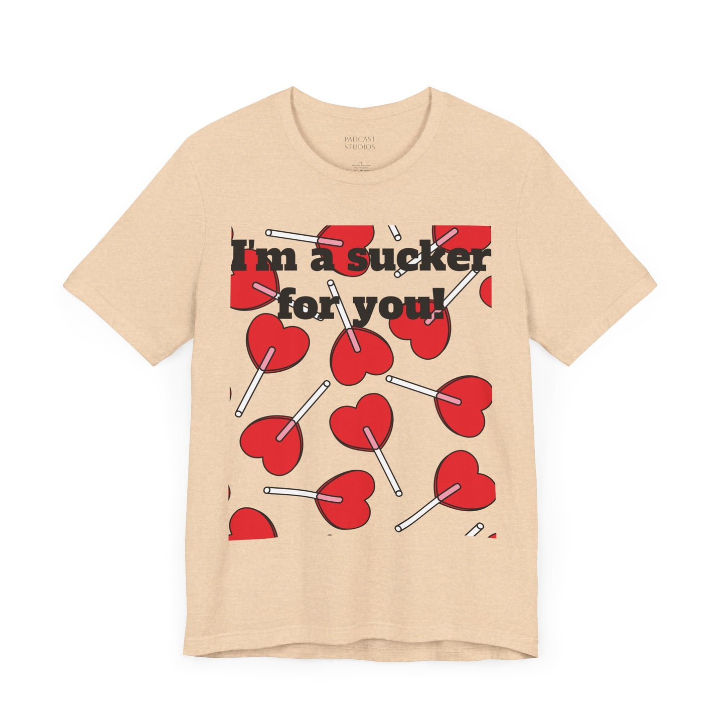 Valentine's Day Unisex Tee - "I'm a Sucker for You"