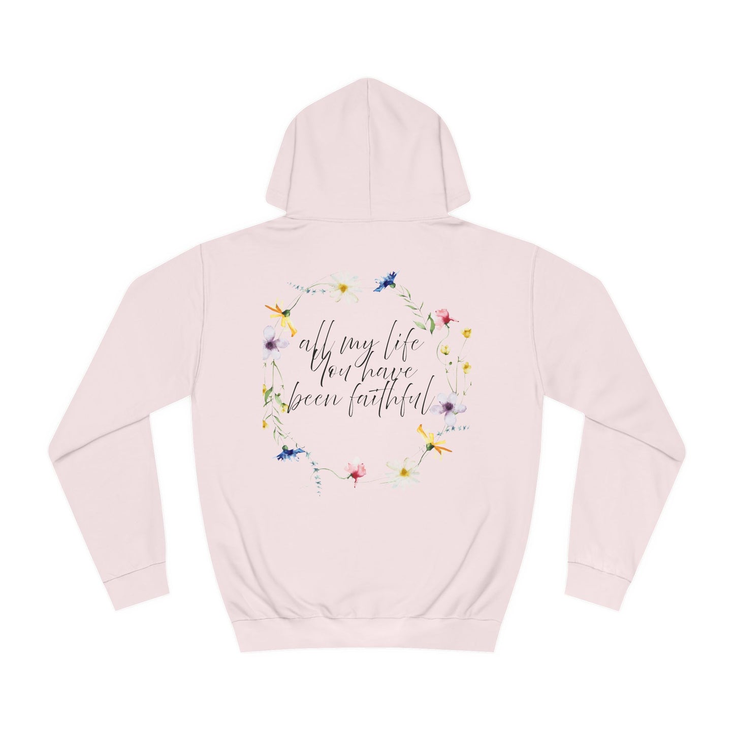 I'll my life you have been Faithful, Hoodie, Christian Sweatshirt, Wreath Wildflower Hooded Sweatshirt, Mason Jar Flower Jacket, Cozy Campus