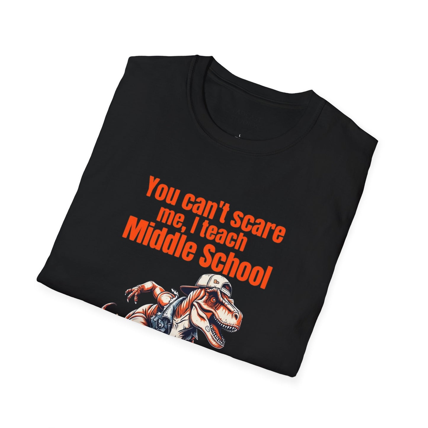 You Can't Scare Me, I Teach Middle School, Funny Teacher T-Shirt, Teacher Gift, Education Humor, Gift for Educators, Dinosaur Graphic Shirt