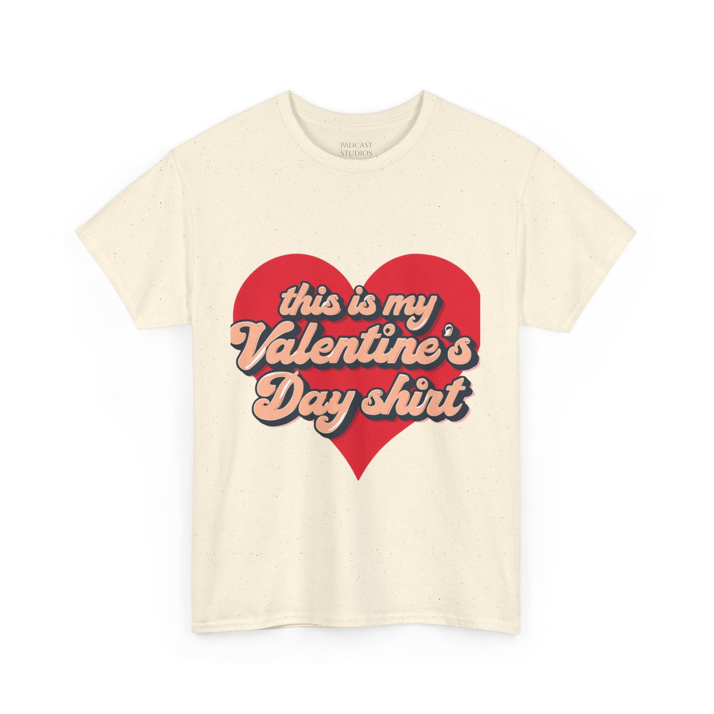 "This is my Valentine's Day shirt" Cotton Tee