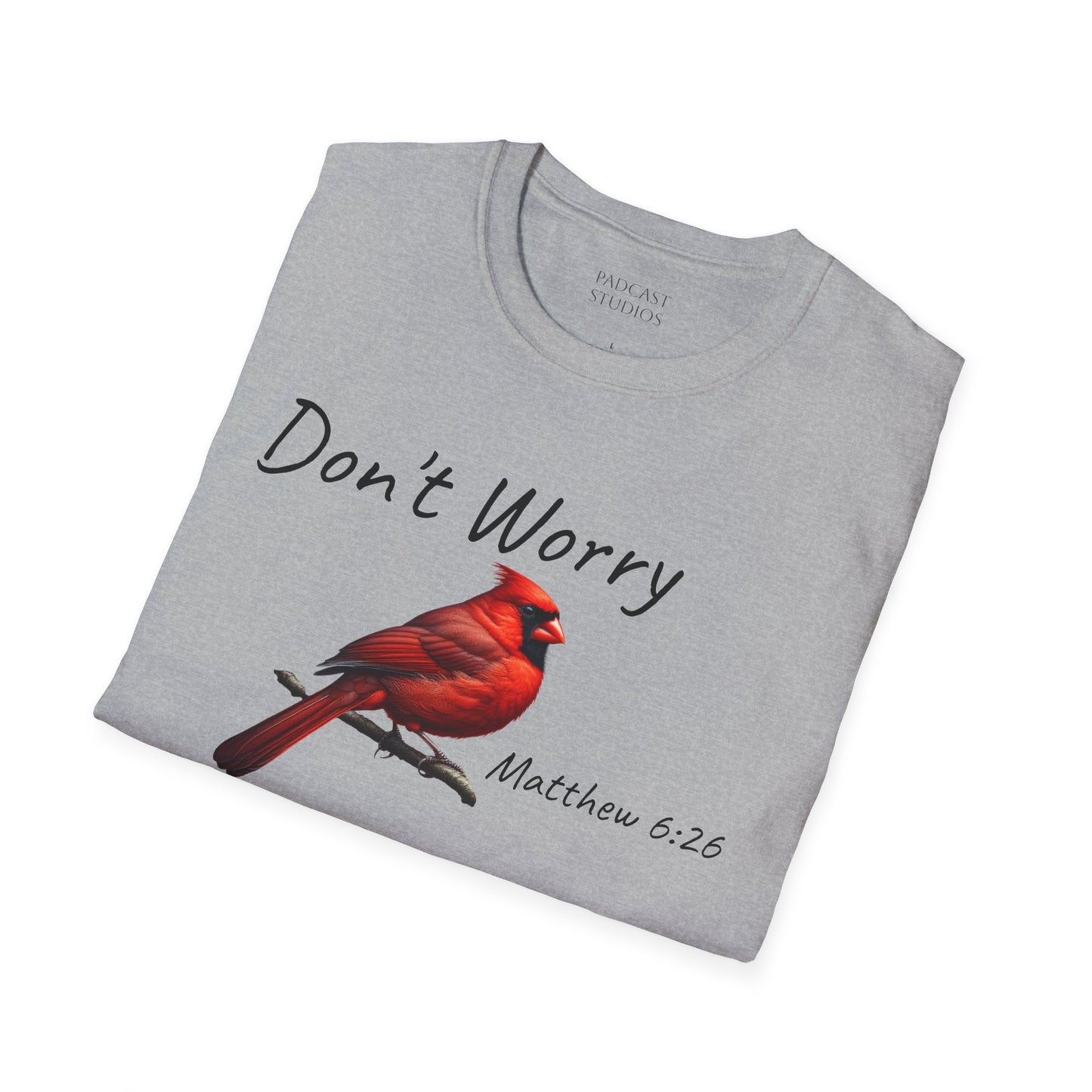 Christian Unisex Softstyle T-Shirt - "Don't Worry" Cardinal Design Matthew 6:26