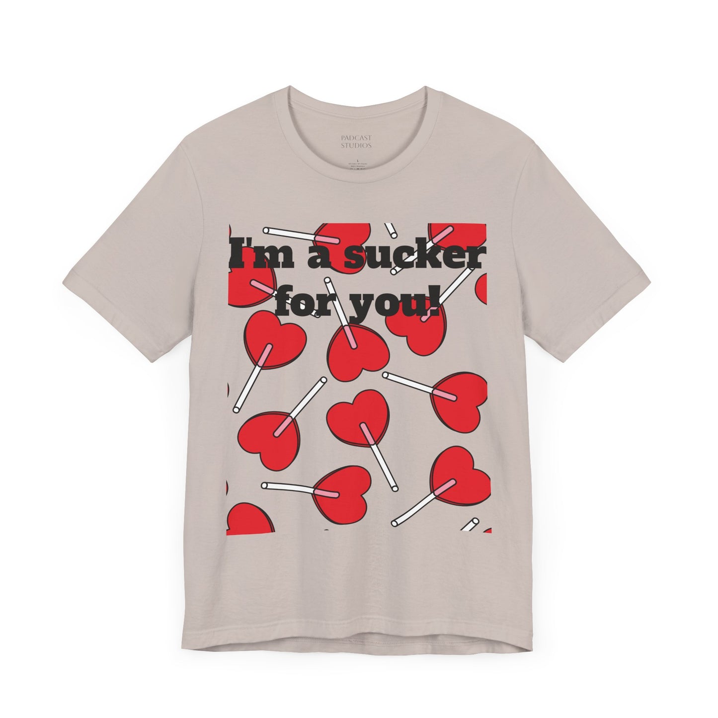 Valentine's Day Unisex Tee - "I'm a Sucker for You"