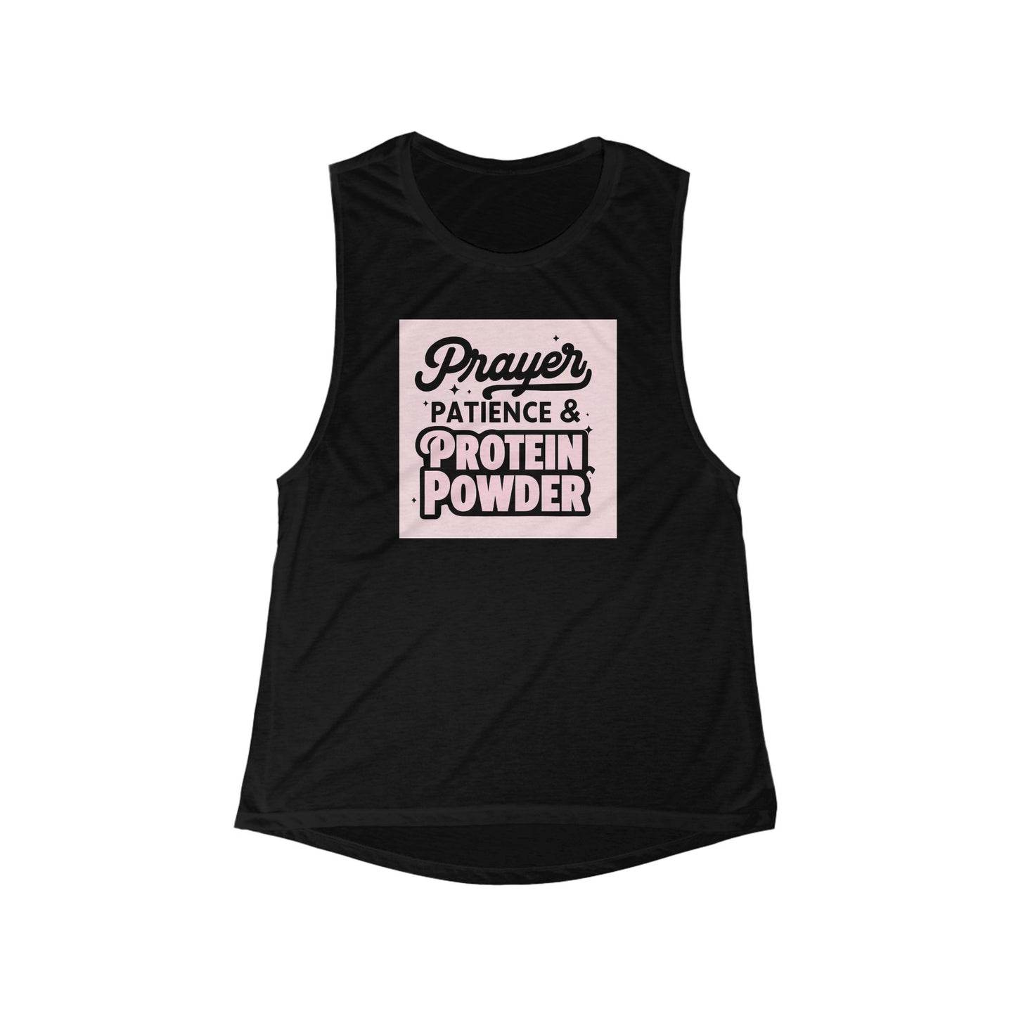 Prayer, Patience & Protein Powder Women's Flowy Muscle Tank Top for Fitness or Casual