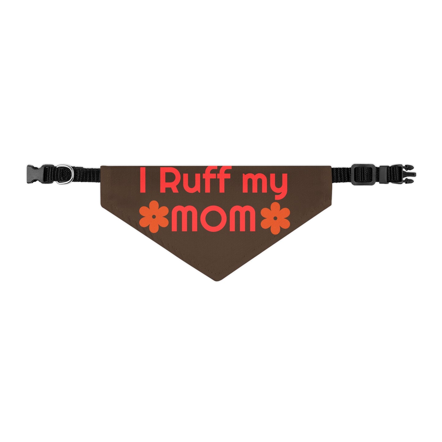 I Ruff My Mom Pet Bandana Collar - Cute Adjustable Dog Accessory for Gifts and Celebrations
