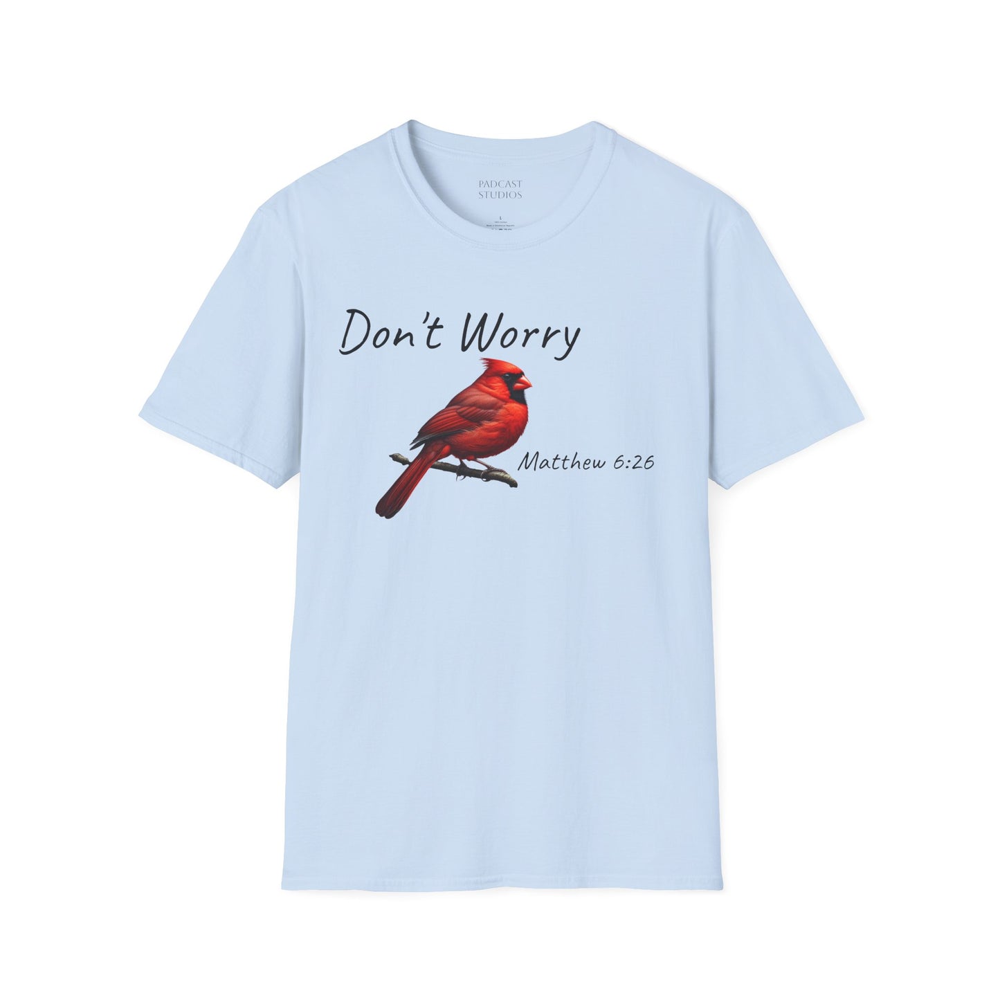 Christian Unisex Softstyle T-Shirt - "Don't Worry" Cardinal Design Matthew 6:26