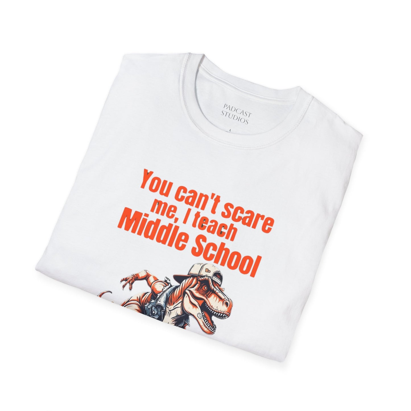 You Can't Scare Me, I Teach Middle School, Funny Teacher T-Shirt, Teacher Gift, Education Humor, Gift for Educators, Dinosaur Graphic Shirt