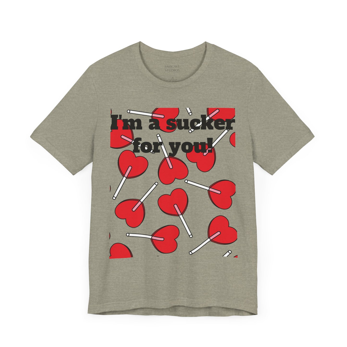 Valentine's Day Unisex Tee - "I'm a Sucker for You"