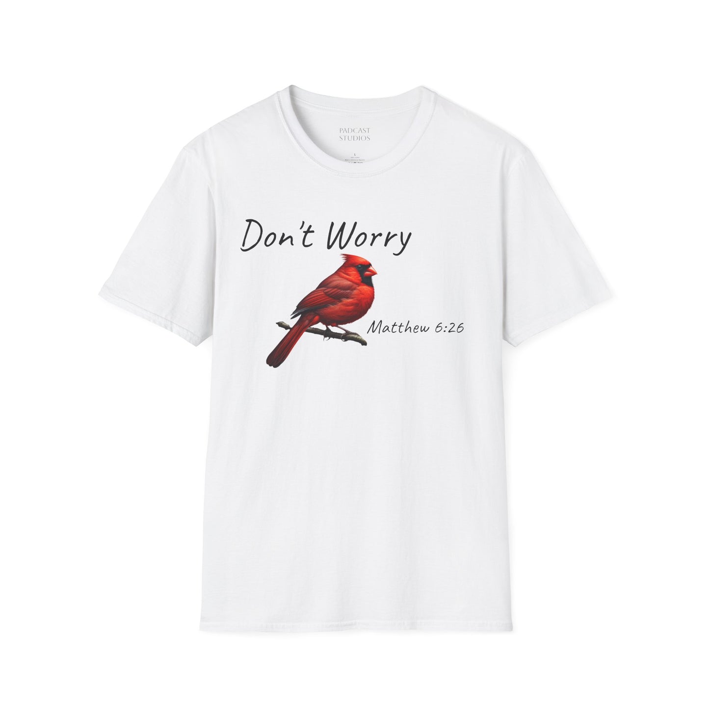 Christian Unisex Softstyle T-Shirt - "Don't Worry" Cardinal Design Matthew 6:26