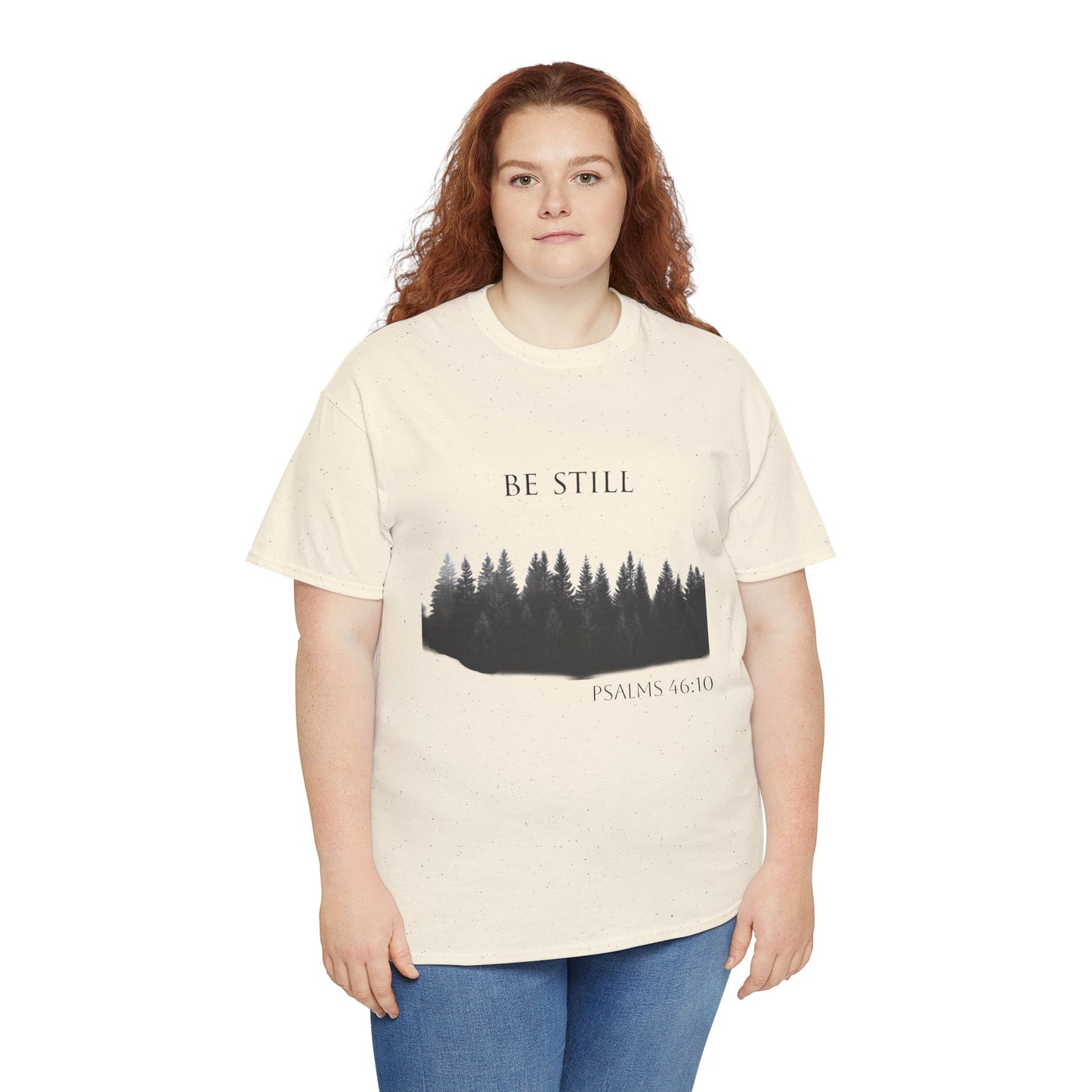 Be Still -Cotton Tee - Christian and Nature Inspired Relaxation Shirt