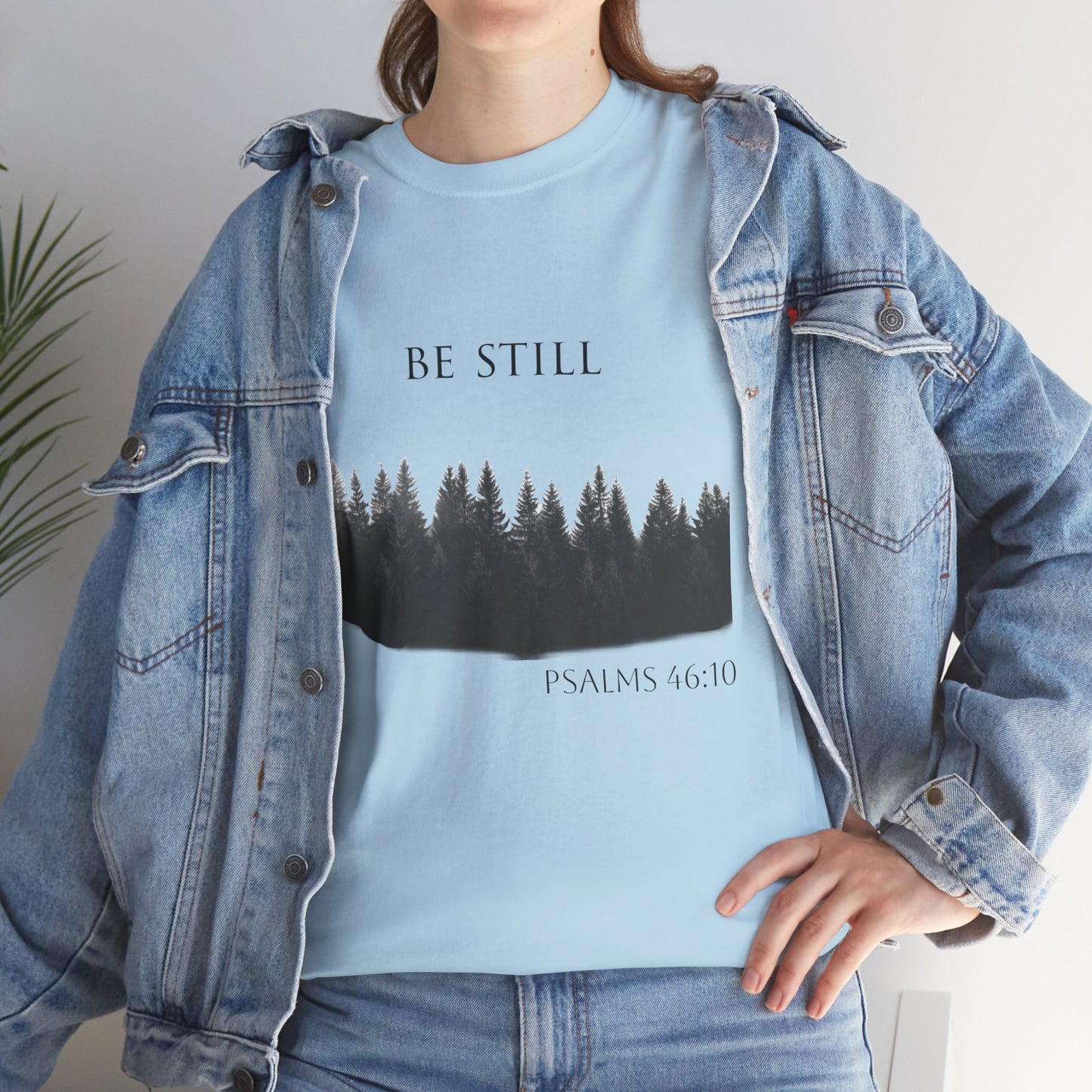 Be Still -Cotton Tee - Christian and Nature Inspired Relaxation Shirt