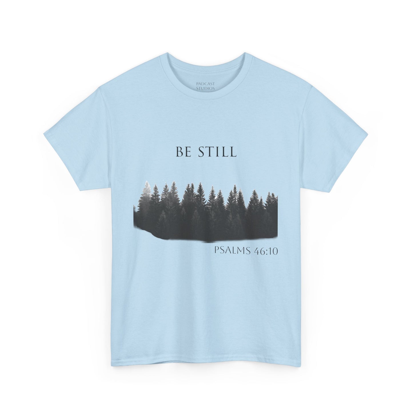 Be Still -Cotton Tee - Christian and Nature Inspired Relaxation Shirt