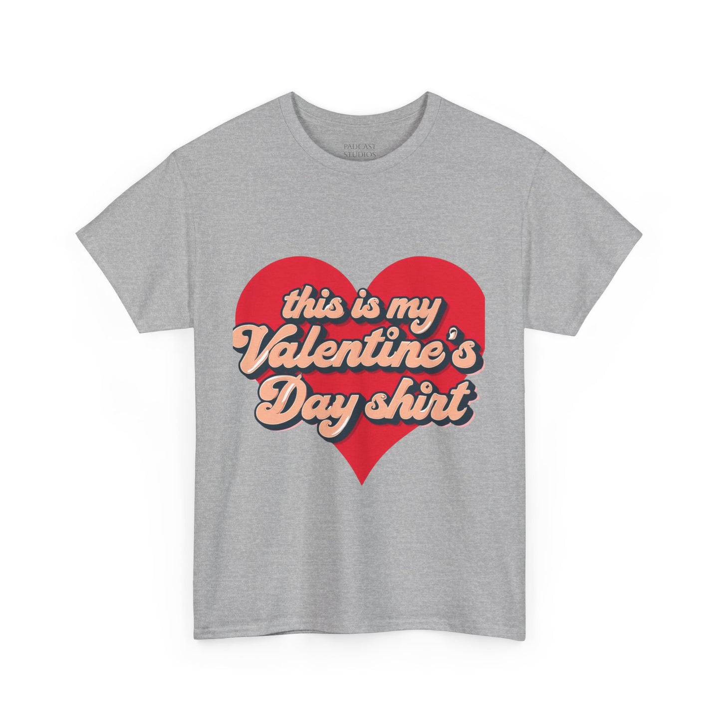 "This is my Valentine's Day shirt" Cotton Tee