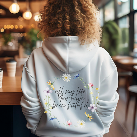 I'll my life you have been Faithful, Hoodie, Christian Sweatshirt, Wreath Wildflower Hooded Sweatshirt, Mason Jar Flower Jacket, Cozy Campus