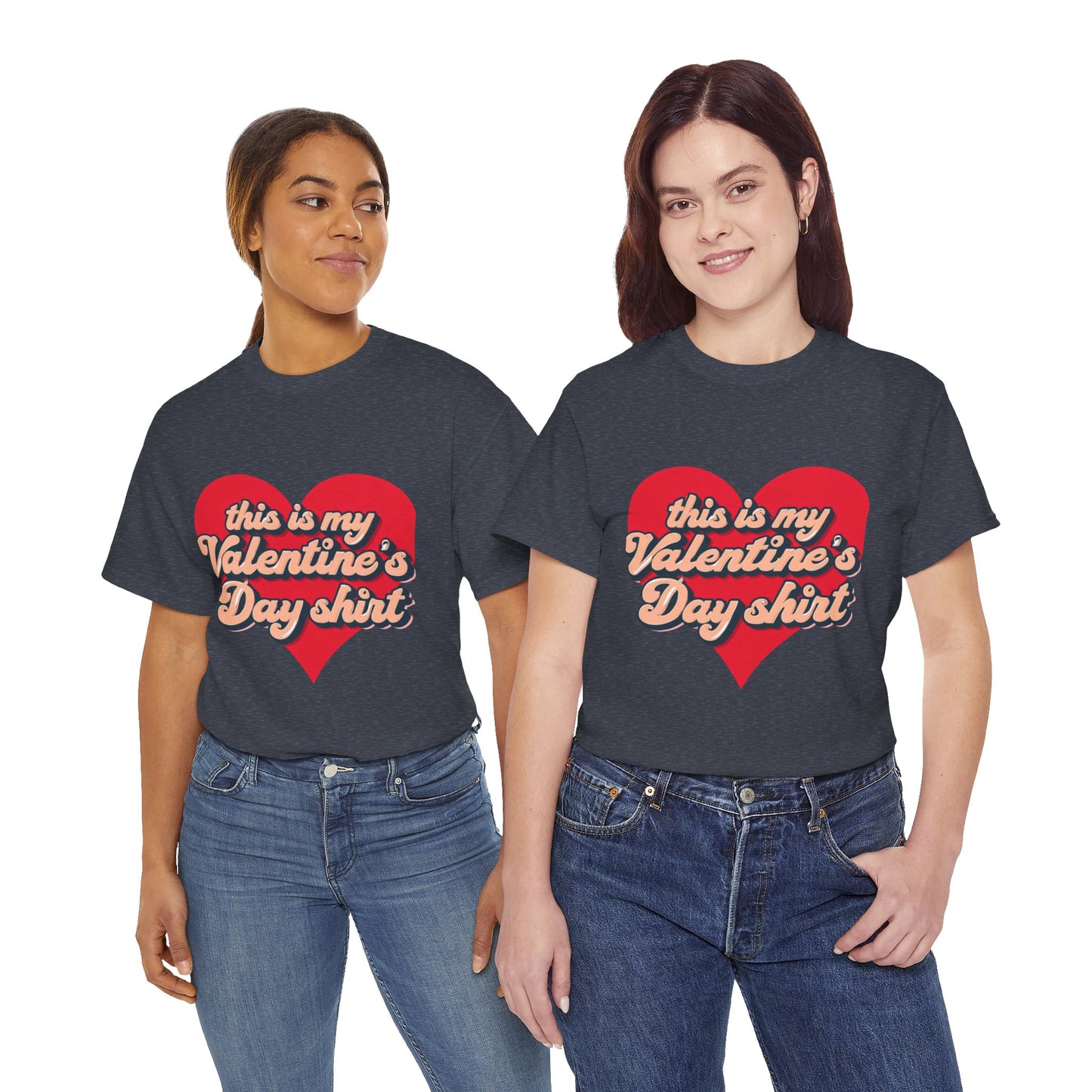 "This is my Valentine's Day shirt" Cotton Tee
