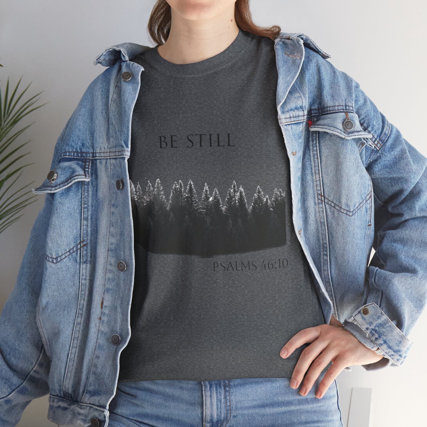 Be Still -Cotton Tee - Christian and Nature Inspired Relaxation Shirt