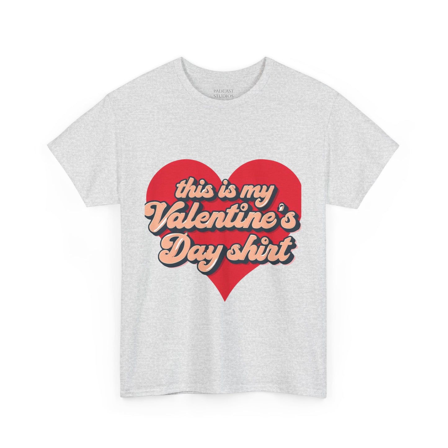"This is my Valentine's Day shirt" Cotton Tee