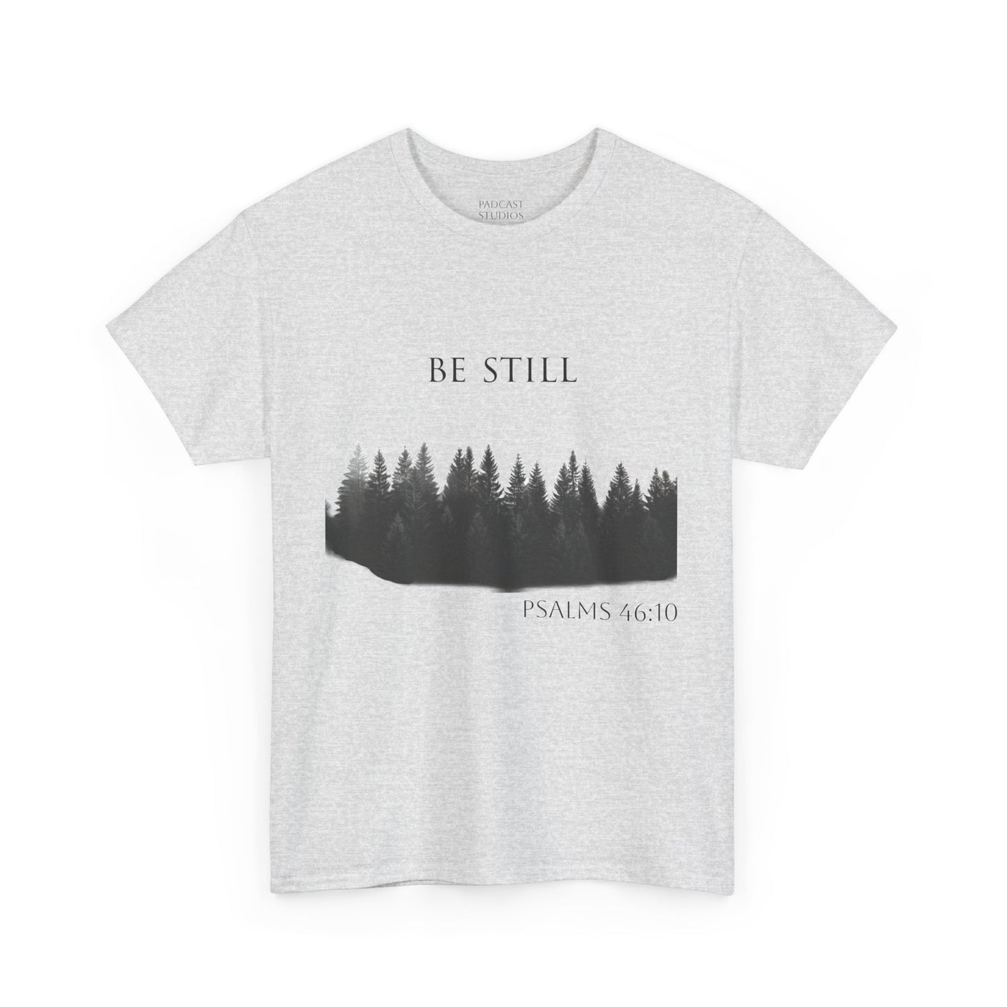 Be Still -Cotton Tee - Christian and Nature Inspired Relaxation Shirt