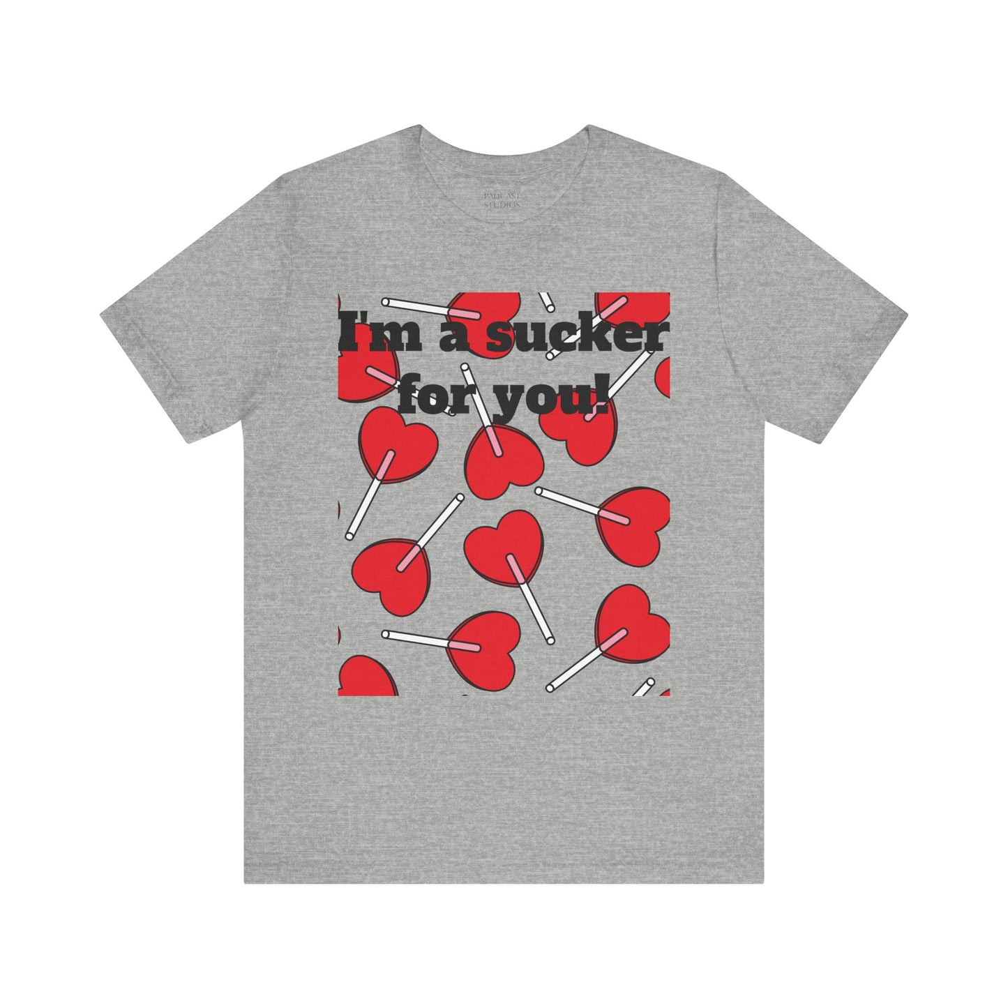 Valentine's Day Unisex Tee - "I'm a Sucker for You"
