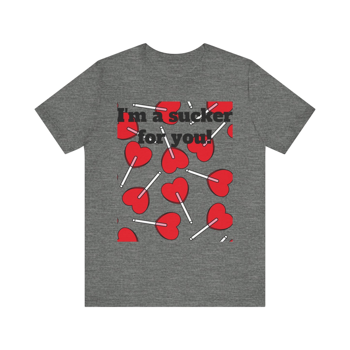 Valentine's Day Unisex Tee - "I'm a Sucker for You"